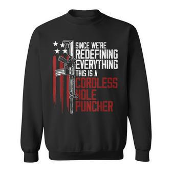 Were Redefining Everything This Is A Cordless Hole Puncher Sweatshirt - Seseable