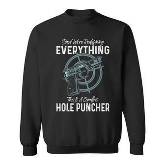 Were Redefining Everything This Is A Cordless Hole Puncher Sweatshirt - Seseable