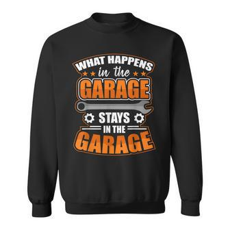 What Happens In The Garage Stays In The Garage V2 Sweatshirt - Seseable