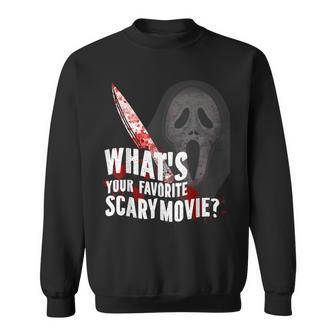 Whats Your Favorite Scary Movie Sweatshirt | Mazezy