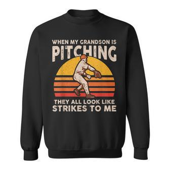 When My Grandson Is Pitching They All Look Like Strikes Sweatshirt - Seseable