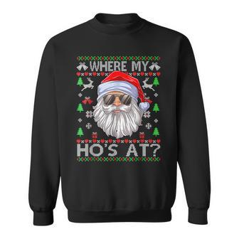 Where My Hos At Ugly Christmas Sweater Style Men Women Sweatshirt Graphic Print Unisex - Seseable