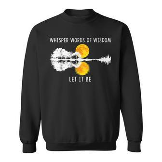 Whisper Words Of Wisdom Let-It Be Guitar Lake Shadow Sweatshirt - Seseable