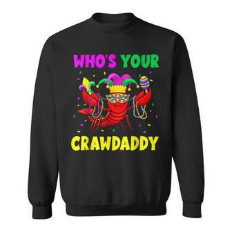 Whos Your Crawdaddy Crawfish Jester Beads Funny Mardi Gras Sweatshirt | Mazezy