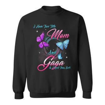Womens Butterfly I Have Two Titles Mom And Gaga Gift Sweatshirt - Seseable