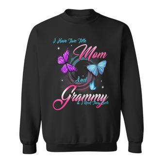 Womens Butterfly I Have Two Titles Mom And Grammy Gift Sweatshirt - Seseable