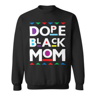 Womens Dope Black Mom History Dope Black Mother Sweatshirt - Monsterry