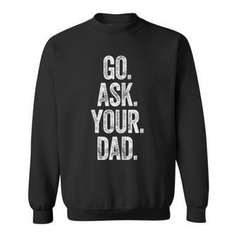 Womens Funny Go Ask Your Dad Vintage Mom Gifts Summer Women Sweatshirt - Seseable