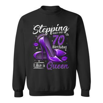 Womens High Heels Stepping Into My 70Th Birthday 70 And Fabulous Sweatshirt | Mazezy