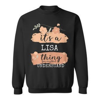 Womens Lisa Birthday Name - Its A Lisa Thing Sweatshirt - Seseable