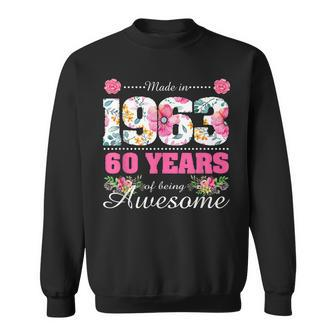 Womens Made In 1963 Floral 60Th Birthday Gifts 60 Year Old Sweatshirt | Mazezy