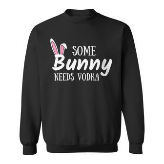 Womens Some Bunny Needs Vodka Funny Alcohol Easter Women Mom Mother  Sweatshirt