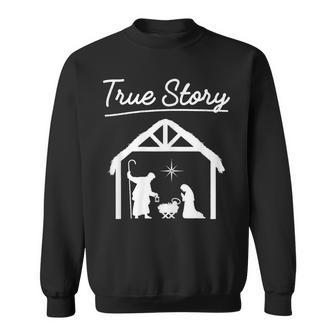 Womens Womens True Story Nativity Scene Manger Jesus Christian Men Women Sweatshirt Graphic Print Unisex - Thegiftio UK