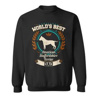Worlds Best American Staffordshire Terrier Dad Dog Gift For Mens Sweatshirt | Mazezy