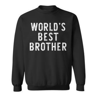 Worlds Best Brother Funny Gift Christmas Men Women Sweatshirt Graphic Print Unisex - Thegiftio UK