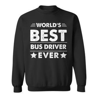 Worlds Best Bus Driver Ever Sweatshirt - Seseable