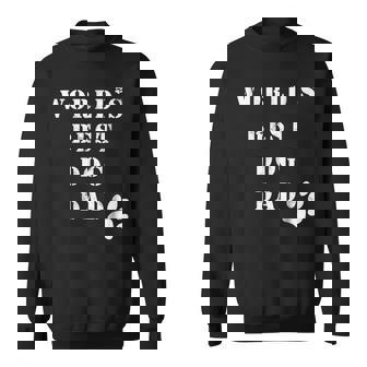 Worlds Best Dog Dad Gift For Best Dog Dad Ever Sweatshirt | Mazezy