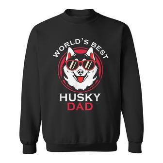 Worlds Best Husky Dad For Fathers Day Sweatshirt | Mazezy