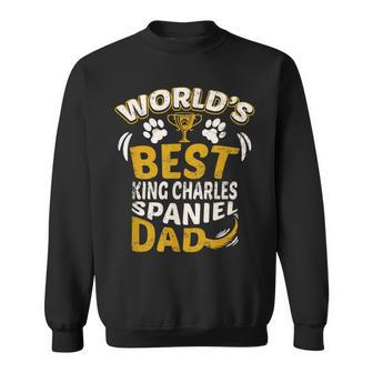 Worlds Best King Charles Spaniel Dad Dog Owner Gift For Mens Sweatshirt | Mazezy