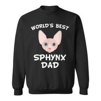 Worlds Best Sphynx Dad Cat Owner Gift For Mens Sweatshirt | Mazezy