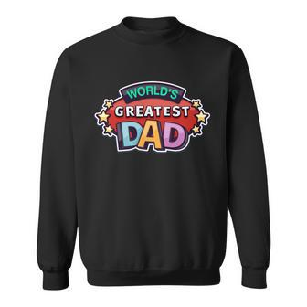 Worlds Greatest Dad Colorful Fathers Day Sweatshirt - Monsterry