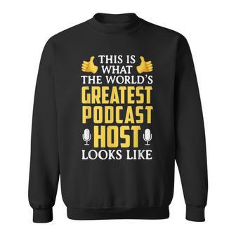 Worlds Greatest Podcast Host Thank You Gift Sweatshirt - Seseable