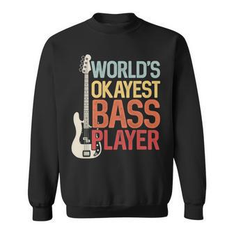 Worlds Okayest Bass Player Bassists Musician Sweatshirt - Seseable
