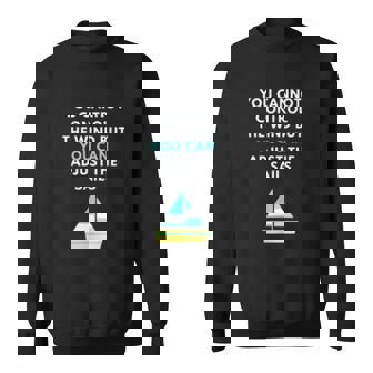You Cannot Control The Wind But You Can Adjust The Sails Sail Gift Men Women Sweatshirt Graphic Print Unisex - Thegiftio