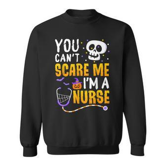 You Cant Scare Me Im A Nurse Halloween Rn Witch Boo Funny V2 Men Women Sweatshirt Graphic Print Unisex - Thegiftio UK