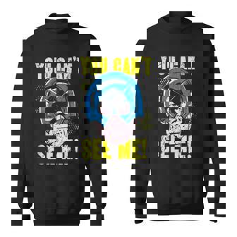 You Can’T See Me Superheropeacemaker Sweatshirt | Mazezy