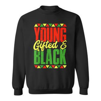 Young Gifted And Black African American Black History Month V3 Sweatshirt - Seseable