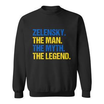 Zelensky The Man The Myth The Legend Volodymyr Zelensky Sweatshirt - Monsterry AU