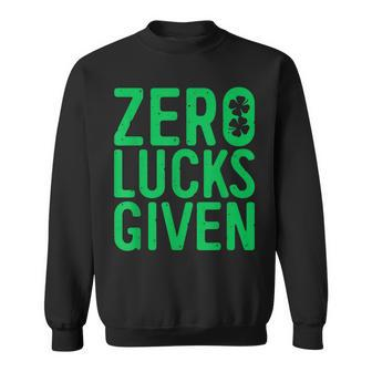 Zero Lucks Given Saint Patrick Day Sweatshirt | Mazezy