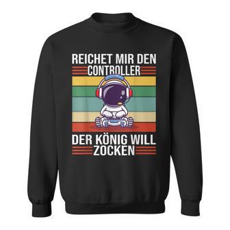 Zocken Reichet Mir Den Controller König Ps5 Konsole Gamer Sweatshirt - Seseable