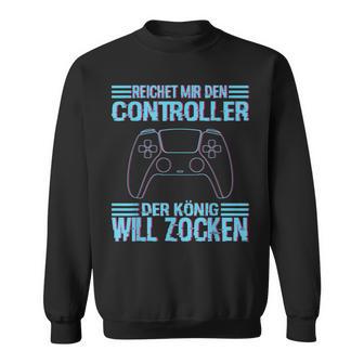 Zocken Reichet Mir Den Controller König Ps5 Konsole Gamer V3 Sweatshirt - Seseable