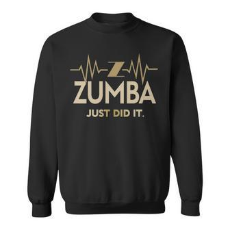 Zumba Just Did I Personalized Last Name Sweatshirt - Seseable