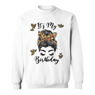 13 Years Old Girl 13Th Birthday Messy Bun Happy Birthday 13 Sweatshirt | Mazezy UK