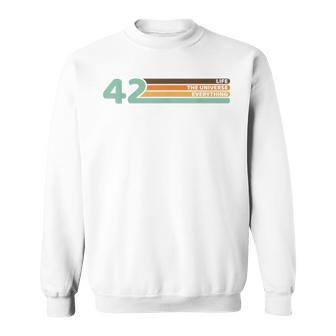 42 The Answer To Life The Universe And Everything Sweatshirt | Mazezy