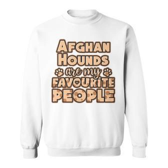 Afghan Hound Are My Favourite People Sweatshirt | Mazezy