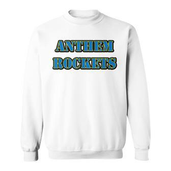 Anthem Rockets Sweatshirt | Mazezy