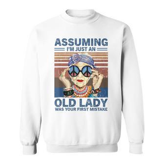 Assuming Im Just An Old Lady Was Your First Mistake Hippie Sweatshirt | Mazezy