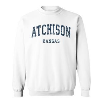 Atchison Kansas Ks Vintage Varsity Sports Navy Design Men Women Sweatshirt Graphic Print Unisex - Seseable