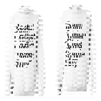 Beautiful Intelligent Talented Charming Horny Bitch Acronym Men Women Sweatshirt Graphic Print Unisex - Thegiftio