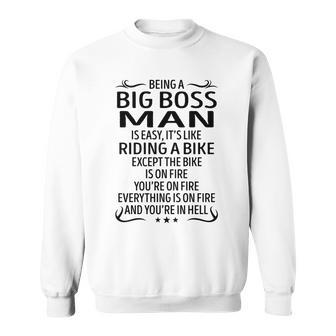 Being A Big Boss Man Like Riding A Bike Sweatshirt - Seseable