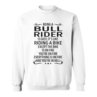 Being A Bull Rider Like Riding A Bike Sweatshirt - Seseable