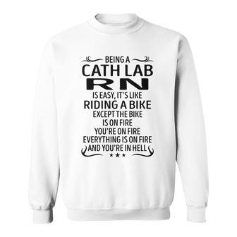 Being A Cath Lab Rn Like Riding A Bike Sweatshirt - Seseable