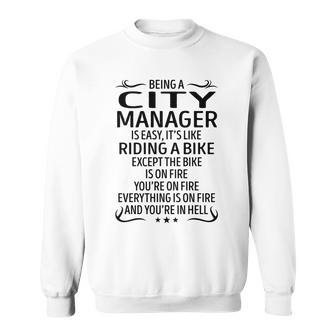Being A City Manager Like Riding A Bike Sweatshirt - Seseable