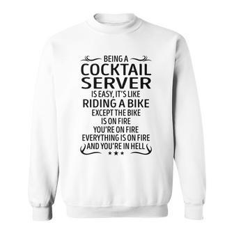 Being A Cocktail Server Like Riding A Bike Sweatshirt - Seseable
