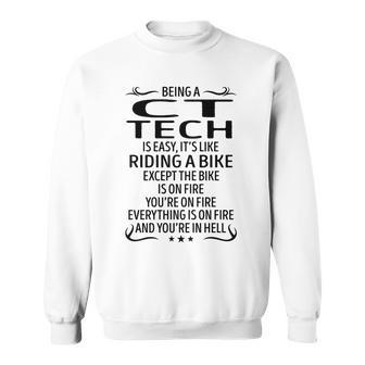 Being A Ct Tech Like Riding A Bike Sweatshirt - Seseable