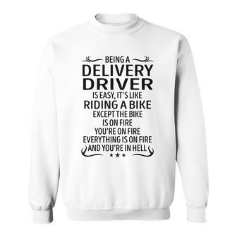 Being A Delivery Driver Like Riding A Bike Sweatshirt - Seseable